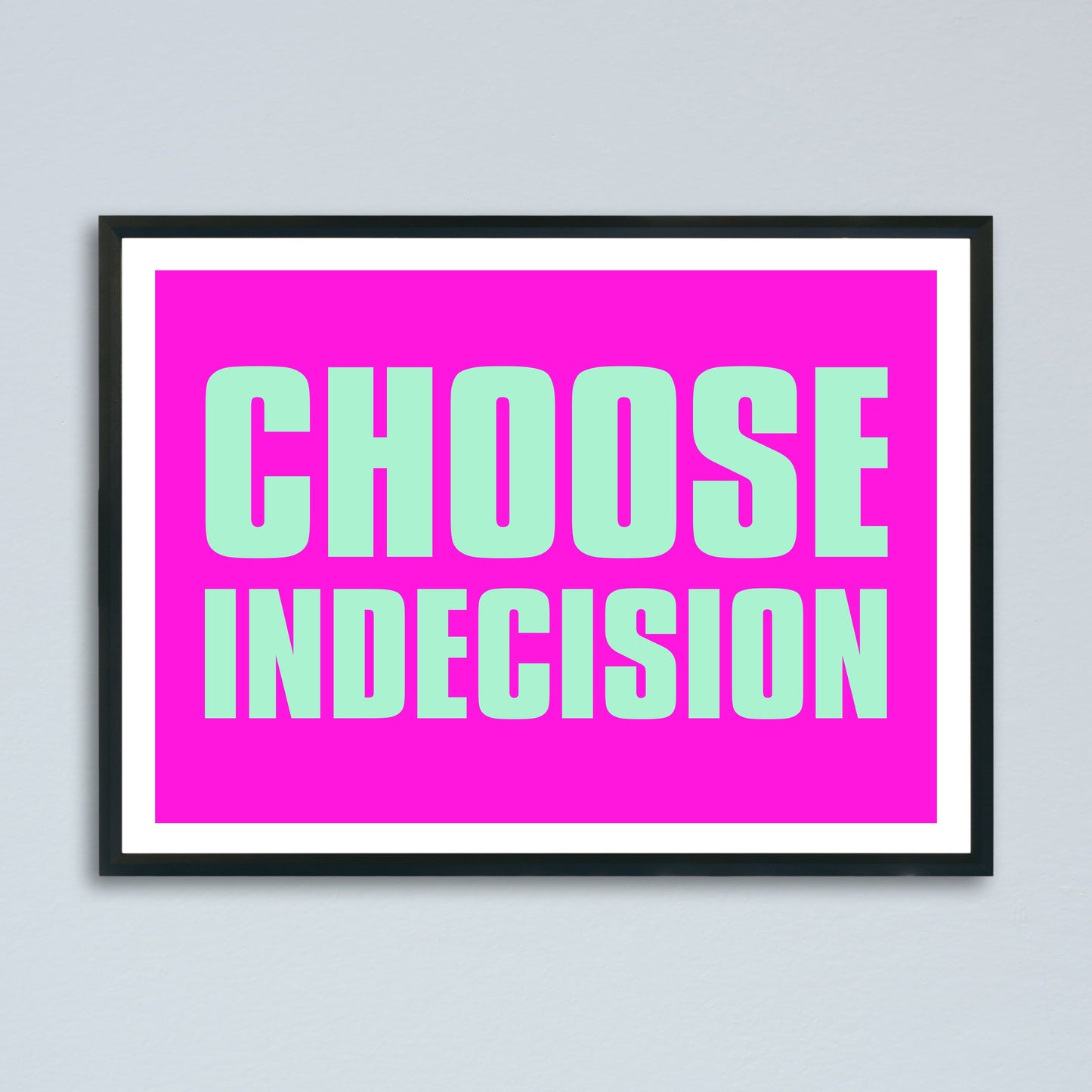 Choose Indecision