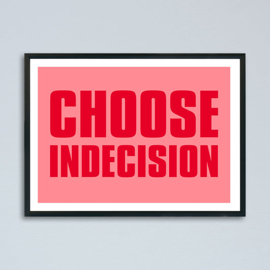 Choose Indecision