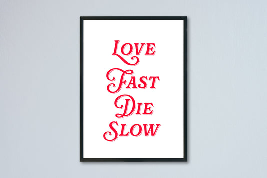 Love fast