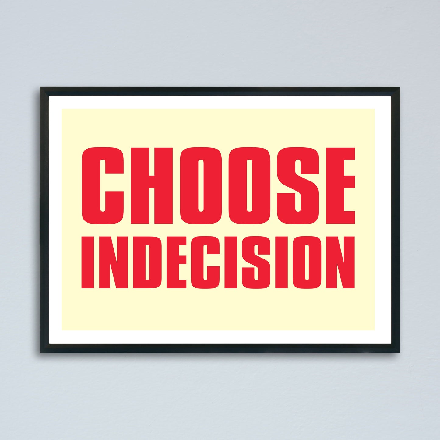 Choose Indecision