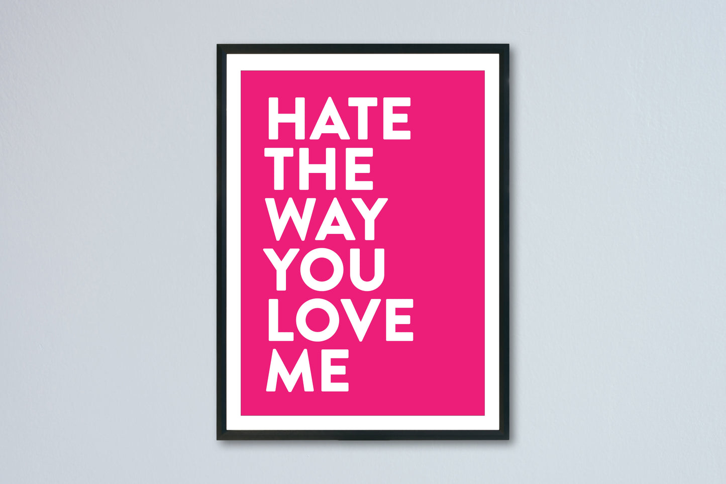 Hate your love